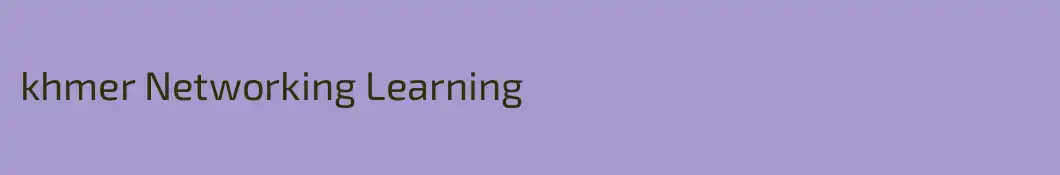 khmer Networking Learning